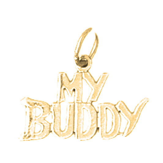 14K or 18K Gold My Buddy Saying Pendant