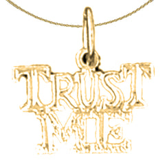 14K or 18K Gold Trust Me Saying Pendant