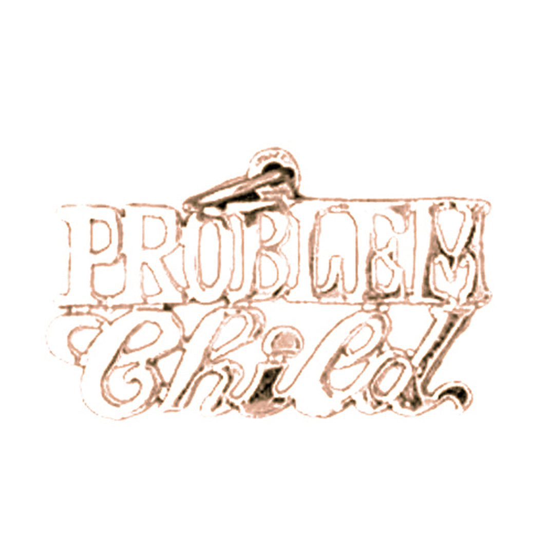 14K or 18K Gold Problem Child Saying Pendant