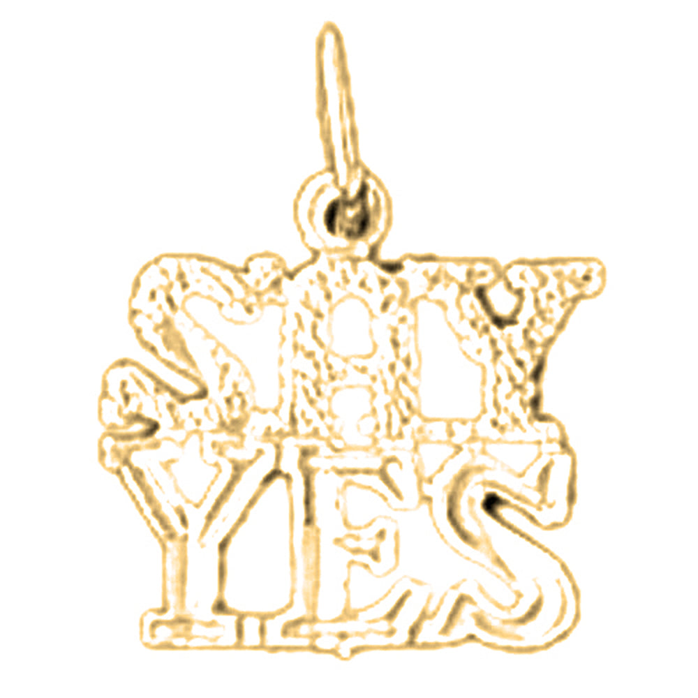 14K or 18K Gold Say Yes Saying Pendant
