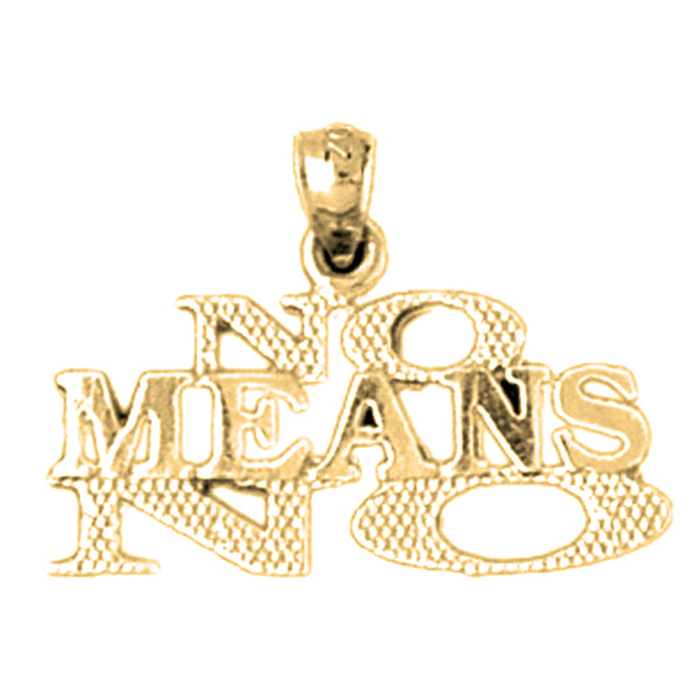 14K or 18K Gold No Means No Saying Pendant