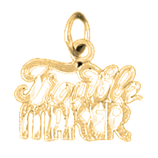 14K or 18K Gold Trouble Maker Saying Pendant