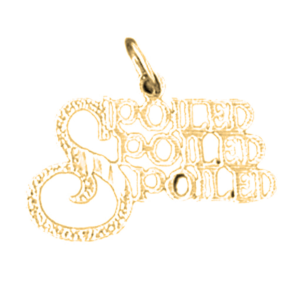14K or 18K Gold Spoiled Spoiled Spoiled Saying Pendant
