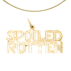 14K or 18K Gold Spoiled Rotten Saying Pendant