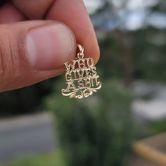 14K or 18K Gold Who Gives A Shit Saying Pendant