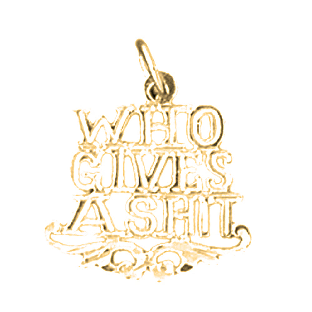 14K or 18K Gold Who Gives A Shit Saying Pendant