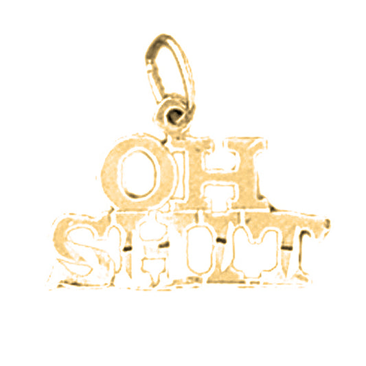 14K or 18K Gold Oh Shit Saying Pendant