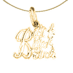 14K or 18K Gold Bitch Bitch Bitch Saying Pendant
