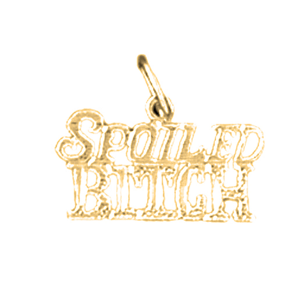 14K or 18K Gold Spoiled Bitch Saying Pendant