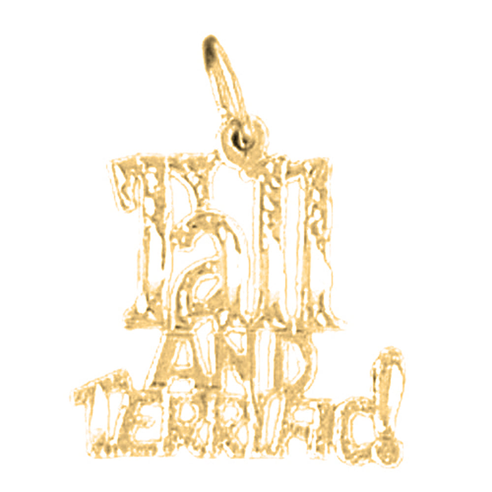 14K or 18K Gold Tall And Terrific Saying Pendant