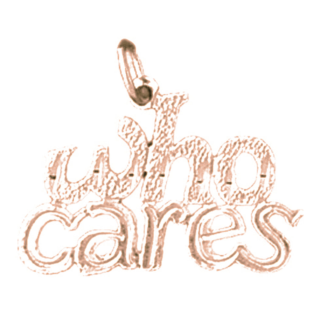 14K or 18K Gold Who Cares Saying Pendant