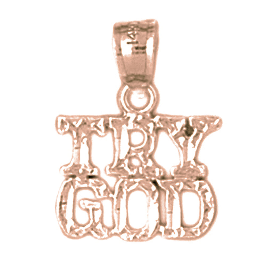 14K or 18K Gold Try God Saying Pendant