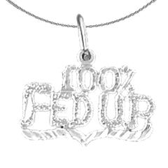 Sterling Silver 100% Fed Up Saying Pendant (Rhodium or Yellow Gold-plated)