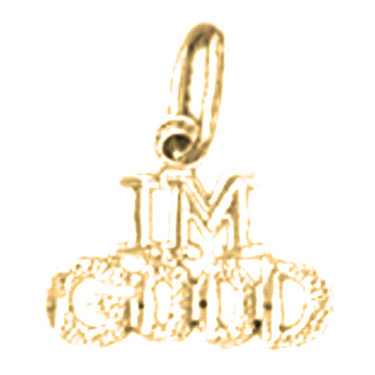 14K or 18K Gold I'm Good Saying Pendant