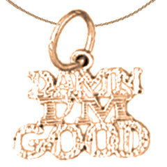 14K or 18K Gold Damn I'm Good Saying Pendant