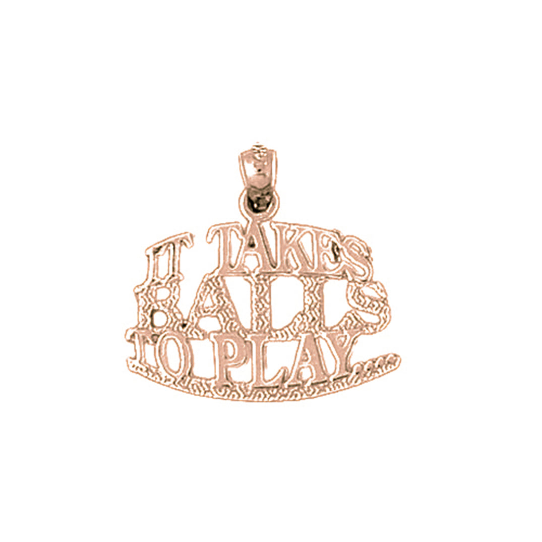 14K or 18K Gold It Takes Balls To Play Saying Pendant