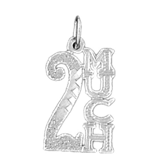 14K or 18K Gold 2 Much Saying Pendant