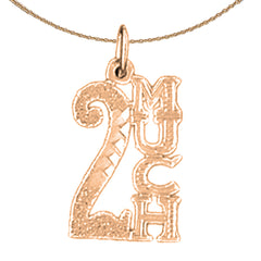 14K or 18K Gold 2 Much Saying Pendant