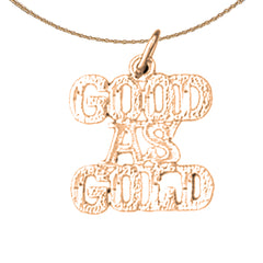 14K or 18K Gold Good As Gold Saying Pendant