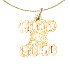 14K or 18K Gold Good As Gold Saying Pendant