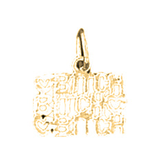 14K or 18K Gold Bitch Bitch Bitch Saying Pendant