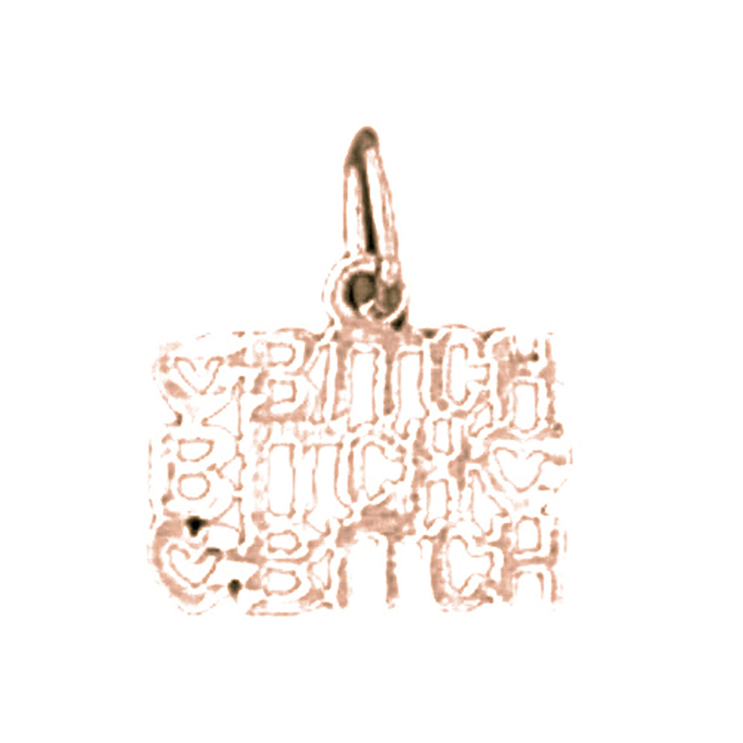 14K or 18K Gold Bitch Bitch Bitch Saying Pendant