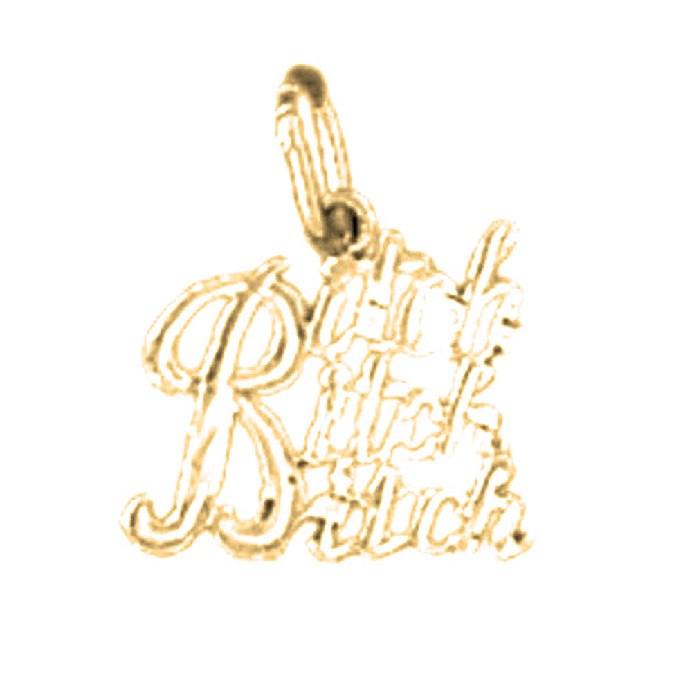 14K or 18K Gold Bitch Bitch Bitch Saying Pendant