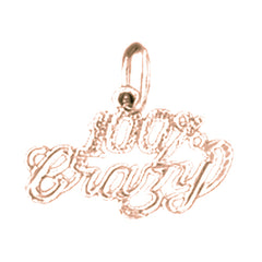 14K or 18K Gold 100% Crazy Saying Pendant