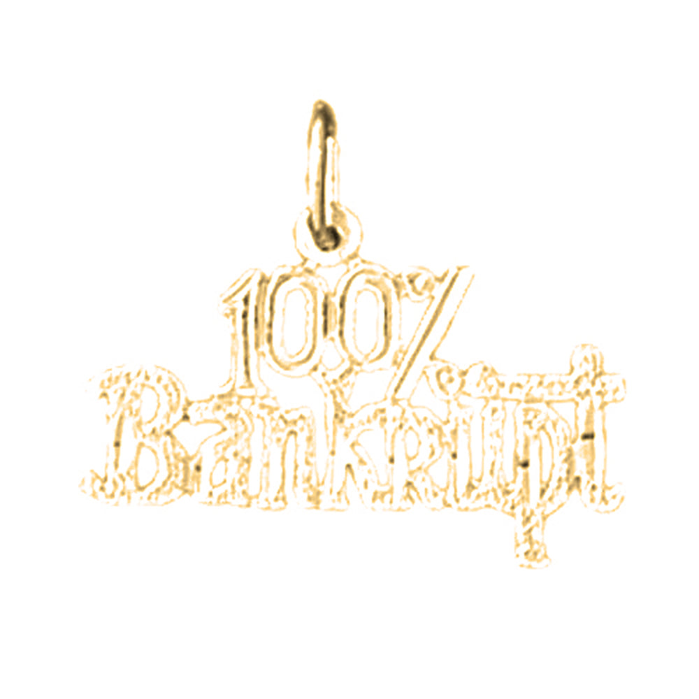 14K or 18K Gold 100% Bankrupt Saying Pendant