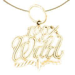 14K or 18K Gold 100% Wild Saying Pendant