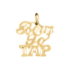 14K or 18K Gold Born To Tap Saying Pendant