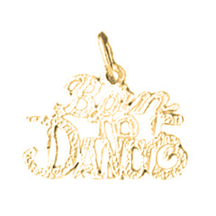 14K or 18K Gold Born To Dance Saying Pendant