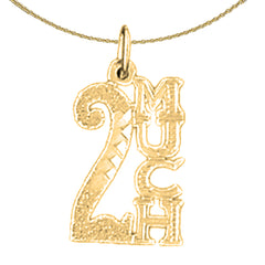 Sterling Silver 2 Much Saying Pendant (Rhodium or Yellow Gold-plated)