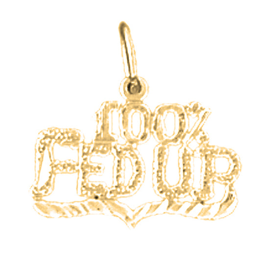 Yellow Gold-plated Silver 100% Fed Up Saying Pendant
